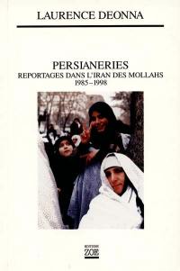 Persianeries : reportages dans l'Iran des mollahs (1985-1998)