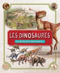 Les dinosaures : guide de l'observateur