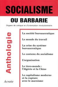 Socialisme ou barbarie : anthologie