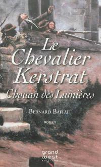 Le chevalier Kerstrat, Chouan des Lumières