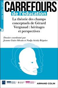 Carrefours de l'éducation, n° 57. La théorie des champs conceptuels de Gérard Vergnaud : héritages et perspectives