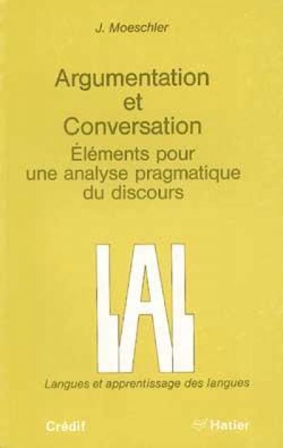 Argumentation et conversation : éléments pour une analyse pragmatique du discours
