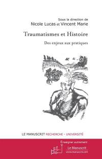Traumatismes et histoire : des enjeux aux pratiques
