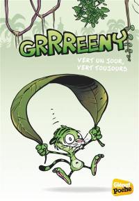 Grrreeny. Vol. 1. Vert un jour, vert toujours
