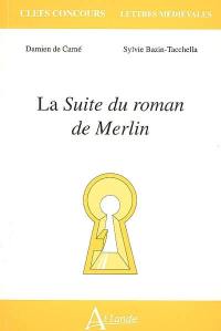 La Suite du roman de Merlin