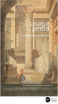 De la source au jardin : la Fontaine de Nîmes