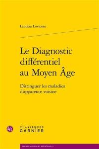 Le diagnostic différentiel au Moyen Age : distinguer les maladies d'apparence voisine