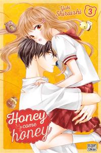 Honey come honey. Vol. 3