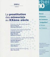 RHEI, revue d'histoire de l'enfance irrégulière, n° 10. La prostitution des mineur(e)s au XXe siècle