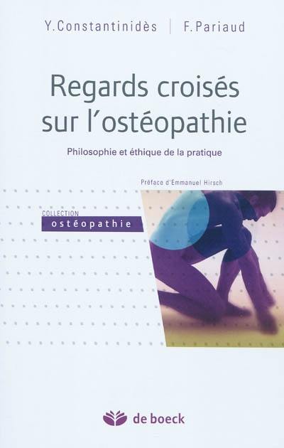 Regards croisés sur l'ostéopathie : philosophie et éthique de la pratique