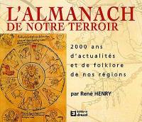 L'almanach de notre terroir : 2000 ans d'actualités et de folklore de nos régions