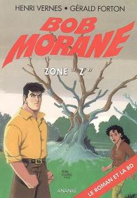 Bob Morane. Vol. 117. Zone Z : le roman et la BD
