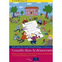 Grandir dans la démocratie : modules d'enseignement de l'éducation à la citoyenneté démocratique et aux droits de l'homme pour le primaire
