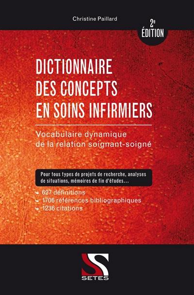Dictionnaire des concepts en soins infirmiers : vocabulaire dynamique de la relation soignant-soigné
