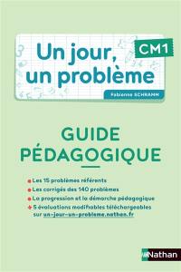 Un jour, un problème CM1 : guide pédagogique + cahier de l'élève
