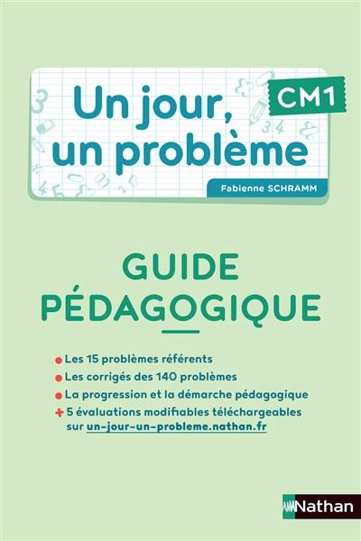 Un jour, un problème CM1 : guide pédagogique + cahier de l'élève