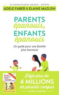 Parents épanouis, enfants épanouis : un guide pour une famille plus heureuse