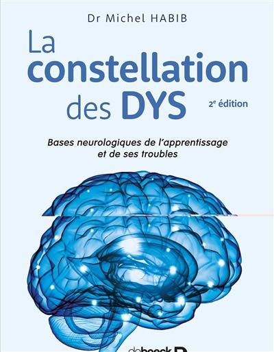 La constellation des dys : bases neurologiques de l'apprentissage et de ses troubles