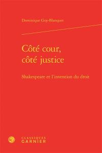 Côté cour, côté justice : Shakespeare et l'invention du droit