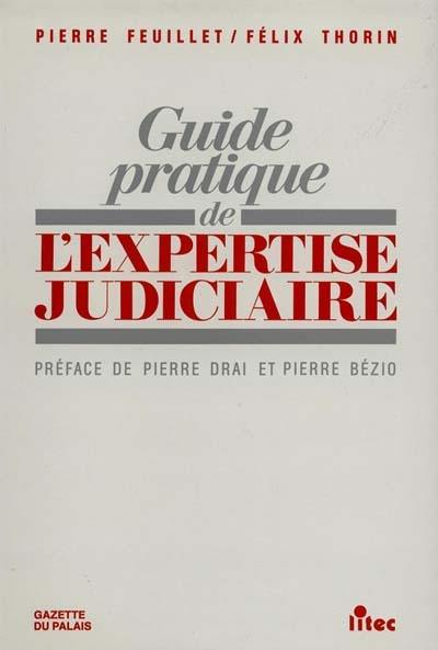 Guide pratique de l'expertise judiciaire