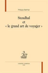 Stendhal et le grand art de voyager
