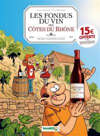 Les fondus du vin des Côtes du Rhône