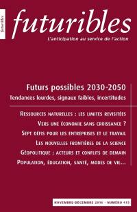 Futuribles 415, novembre-décembre 2016. Futurs possibles 2030-2050 : Tendances lourdes, signaux faibles, incertitudes