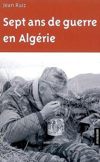 Sept ans de guerre en Algérie