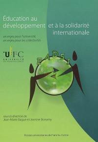 Education au développement et à la solidarité internationale : un enjeu pour l'université, un enjeu pour les collectivités : actes du colloque des 16 et 17 novembre 2005