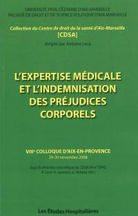 L'expertise médicale et l'indemnisation des préjudices corporels : actes du VIIIe colloque du CDSA