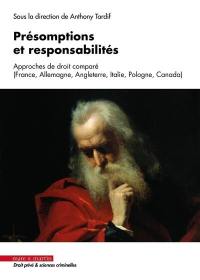 Présomptions et responsabilités : approches de droit comparé (France, Angleterre, Italie, Pologne, Canada)