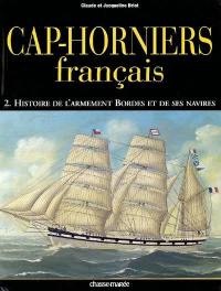 Cap-horniers français. Vol. 2. Histoire de l'armement Bordes et de ses navires