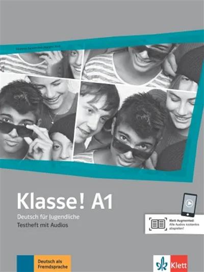 Klasse ! A1 : Deutsch für Jugendliche : Testheft mit Audios