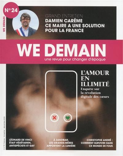 We demain : une revue pour changer d'époque, n° 24. L'amour en illimité : enquête sur la révolution digitale des coeurs