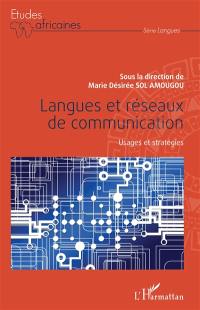 Langues et réseaux de communication : usages et stratégies
