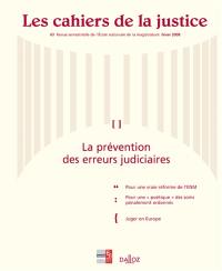 Cahiers de la justice (Les) - Revue de L'ENM, n° 3. La prévention des erreurs judiciaires