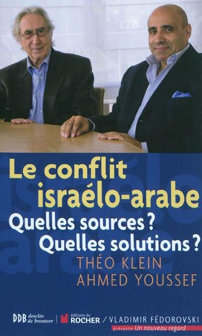 Le conflit israélo-arabe : quelles sources ? Quelles solutions ?