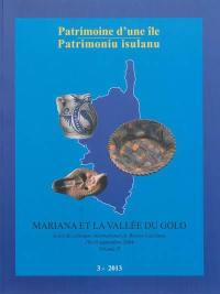 Patrimoine d'une île = Patrimoniu insulanu, n° 3. Mariana et la vallée du Golo : actes du colloque international de Bastia-Lucciana, 10-16 septembre 2004 (2)