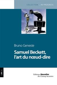 Samuel Beckett, l'art du noeud-dire
