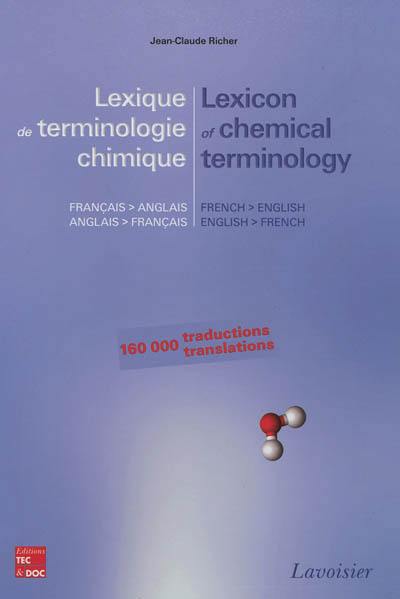 Lexique de terminologie chimique français-anglais anglais-français. Lexicon of chemical terminology French-English English-French