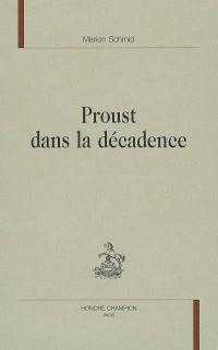 Proust dans la décadence