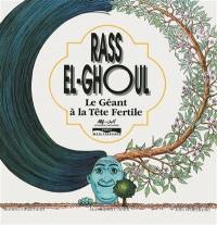 Rass el-Ghoul : le géant à la tête fertile