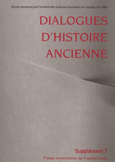 Dialogues d'histoire ancienne, supplément, n° 7. L'histoire de l'alimentation dans l'Antiquité : bilan historiographique