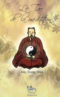 Le tao de la méditation : la voix de l'illumination