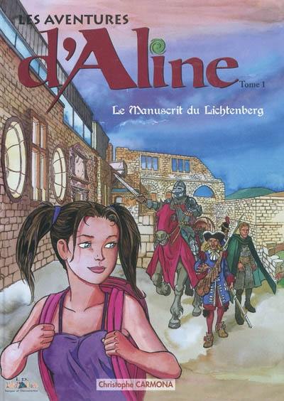 Les aventures d'Aline. Vol. 1. Le manuscrit du Lichtenberg