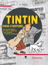 Les personnages de Tintin dans l'histoire : les événements de 1930 à 1986 qui ont inspiré l'oeuvre d'Hergé