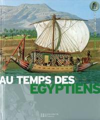 Les Egyptiens : de la Ire dynastie à la conquête d'Alexandre