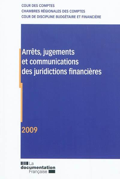 Arrêts, jugements et communications des juridictions financières : 2009