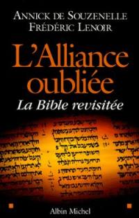 L'alliance oubliée : la Bible revisitée