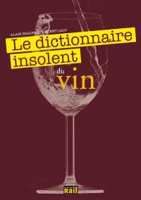 Le dictionnaire insolent du vin